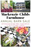 Mackenzie-Childs Barn Sale 2025 with Farmhouse Tour Info